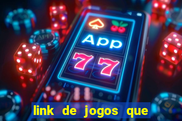 link de jogos que ganha dinheiro